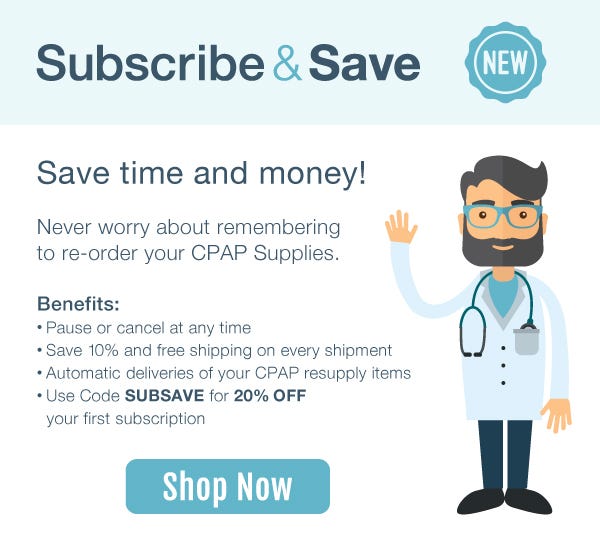 Subscribe to have CPAP supplies automatically replaced regularly