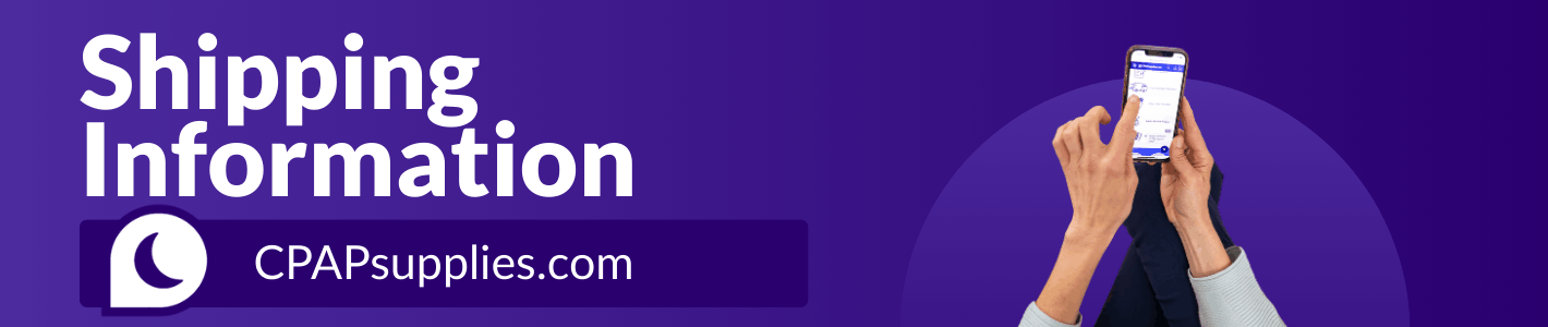 CPAP Supplies Shipping Information | CPAPsupplies.com