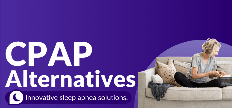 CPAP Alternatives: Non-CPAP Alternative Therapy for Sleep Apnea | CPAPsupplies.com