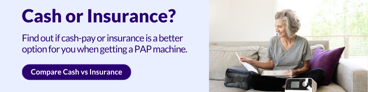 Take a short quiz to see whether insurance or cash pay makes more sense for getting your CPAP equipment.